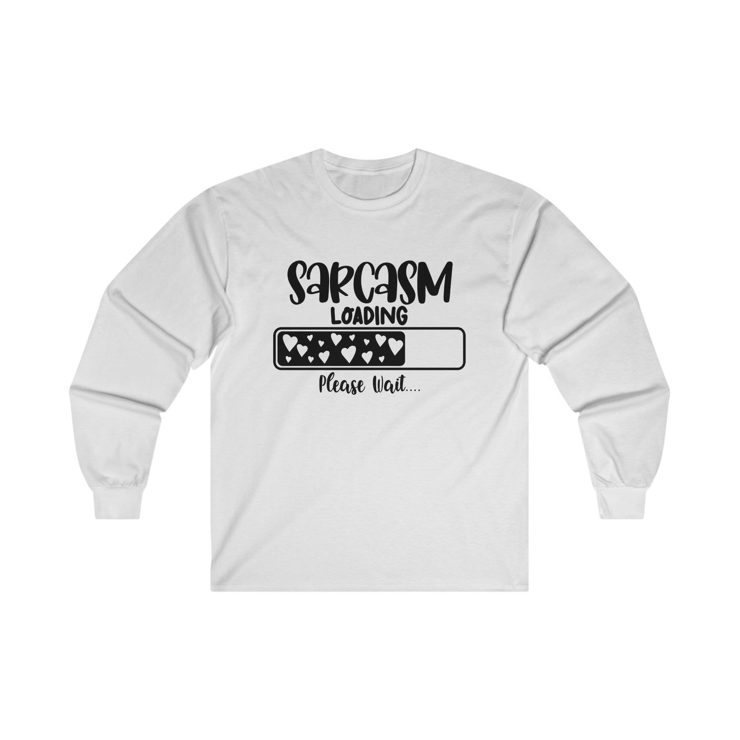 Sarcasm Loading... Unisex Ultra Cotton Long Sleeve Tee