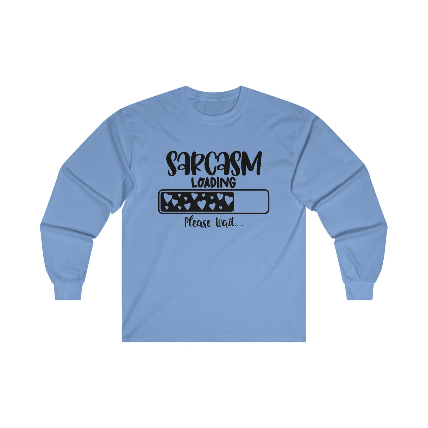 Sarcasm Loading... Unisex Ultra Cotton Long Sleeve Tee