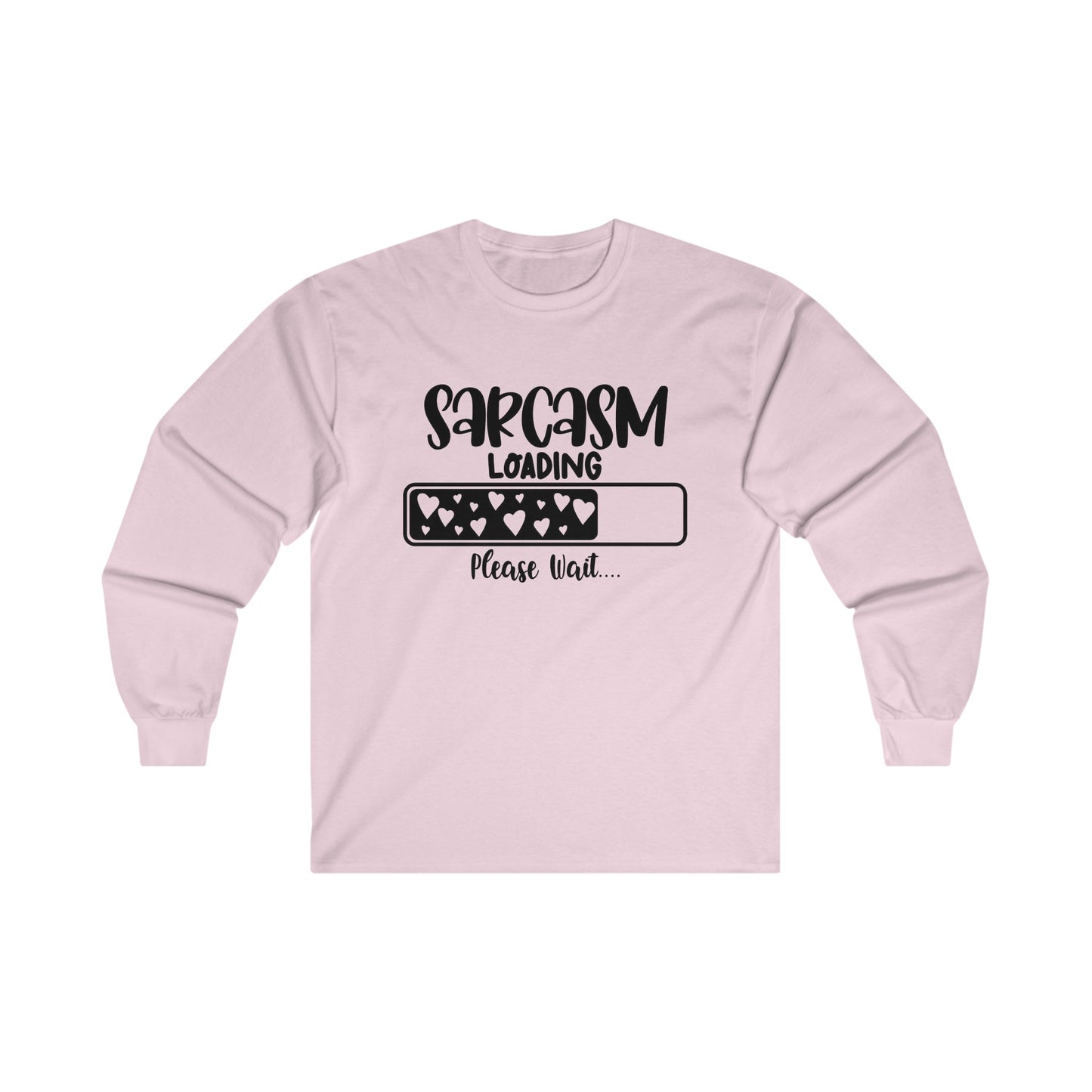 Sarcasm Loading... Unisex Ultra Cotton Long Sleeve Tee