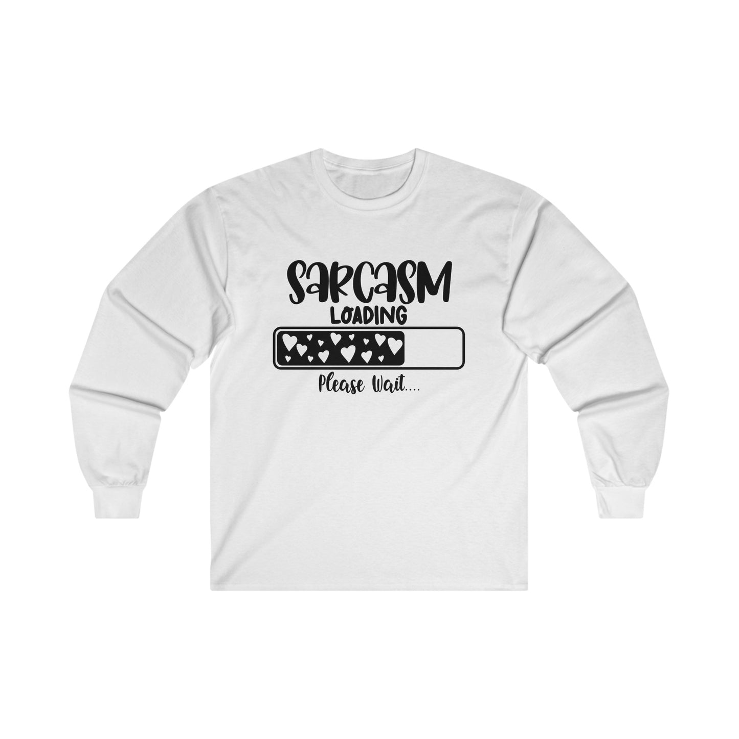 Sarcasm Loading... Unisex Ultra Cotton Long Sleeve Tee