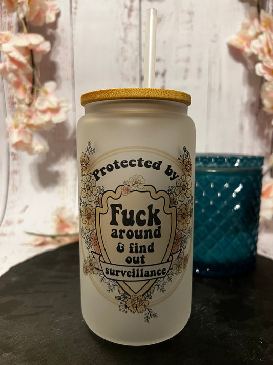 Protected by F•ck Around and Find Out 16 oz Frosted Glass Can with Bamboo Lid and Straw